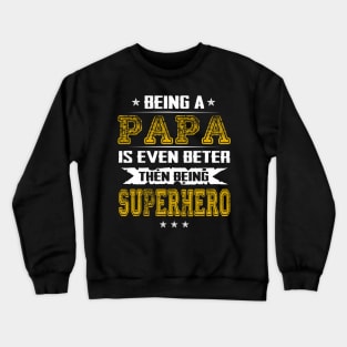 Father's Day gift papa Crewneck Sweatshirt